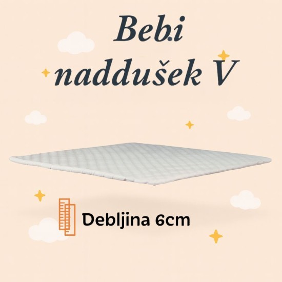 Bebi naddušek V – dečiji naddušek sa HR penom 6 cm