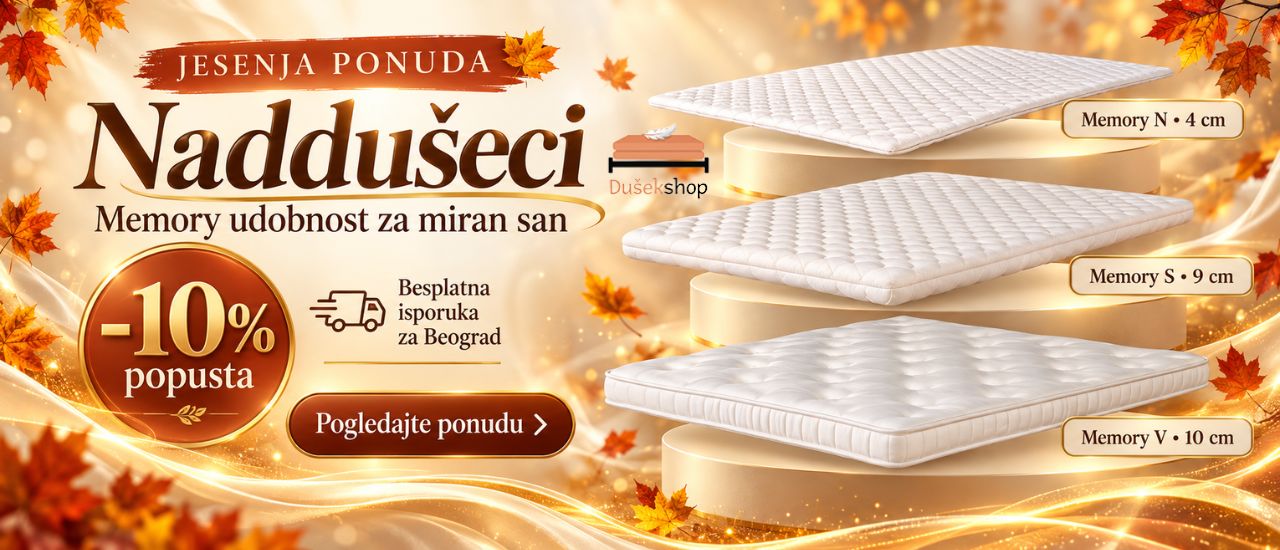 Naddušeci Memory N 4 cm, Memory S 9 cm i Memory V 10 cm – jesenja ponuda uz 10% popusta i besplatnu isporuku za Beograd.